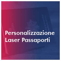 Personalizzazione Laser Passaporti